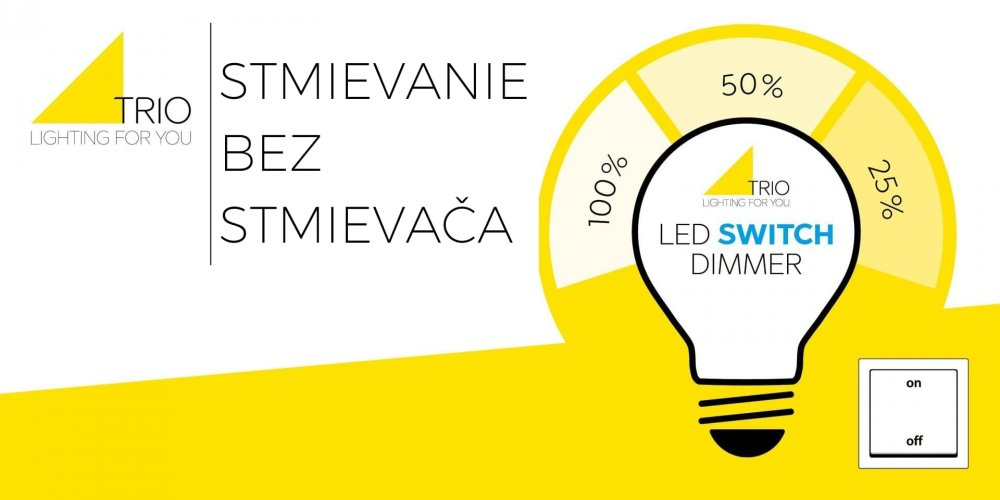 TRIO - stmívaní bez stmívače