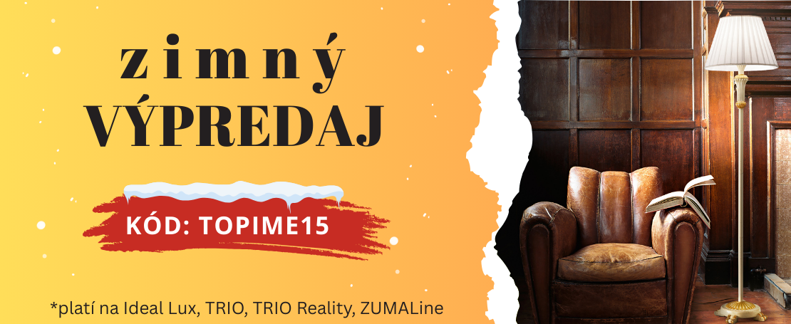 Zimný výpredaj luxusných svietidiel od značkových výrobcov TRIO, Ideal lux a Zumaline